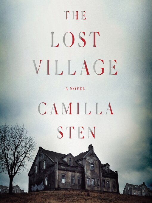 Title details for The Lost Village: a Novel by Camilla Sten - Available